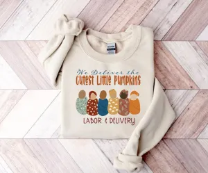 Delivering the Cutest Pumpkins in the Patch | Fall Labor and Delivery Nurse Sweatshirt