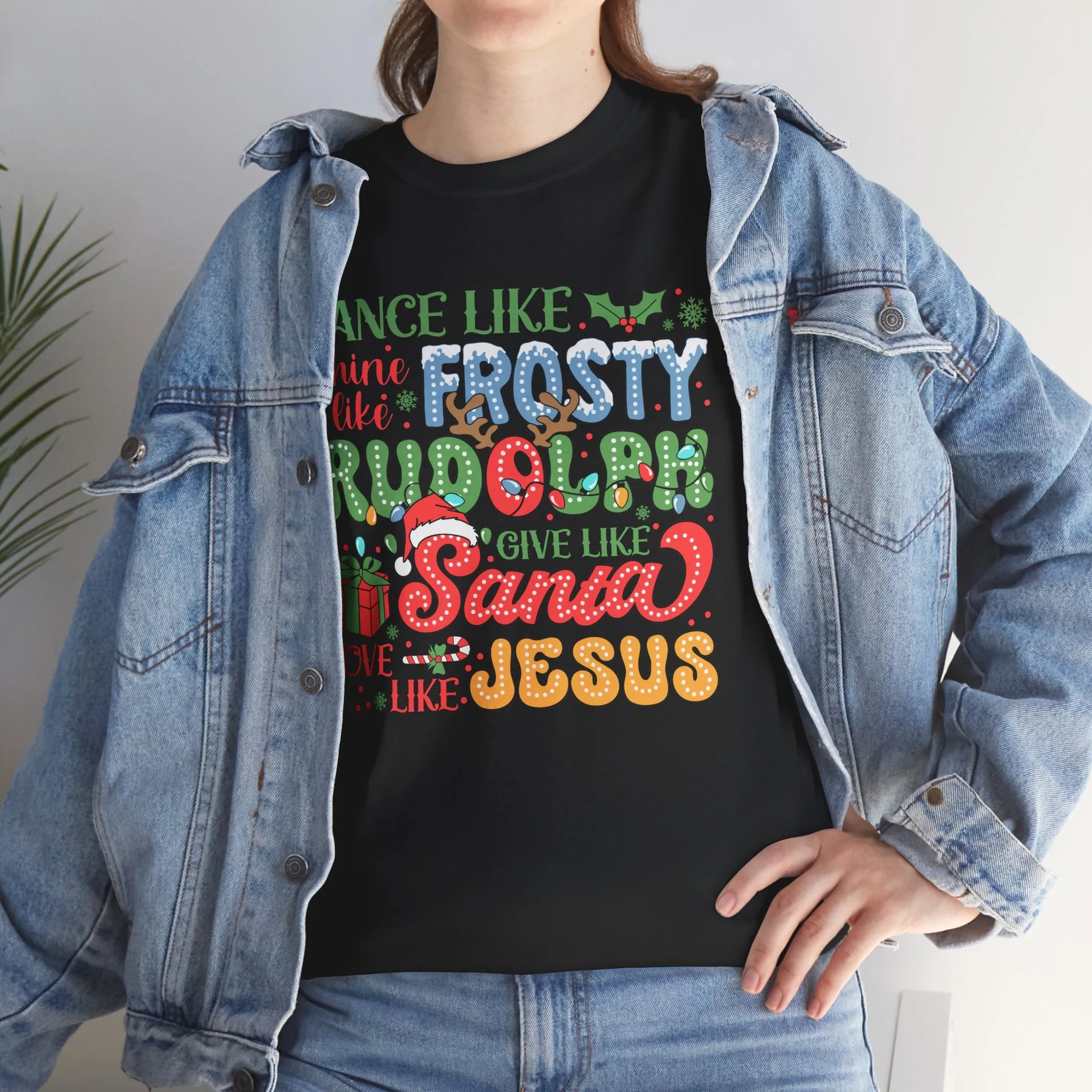 Festive Christmas Tee - 'Dance Like Frosty, Give Like Santa, Love Like Jesus'