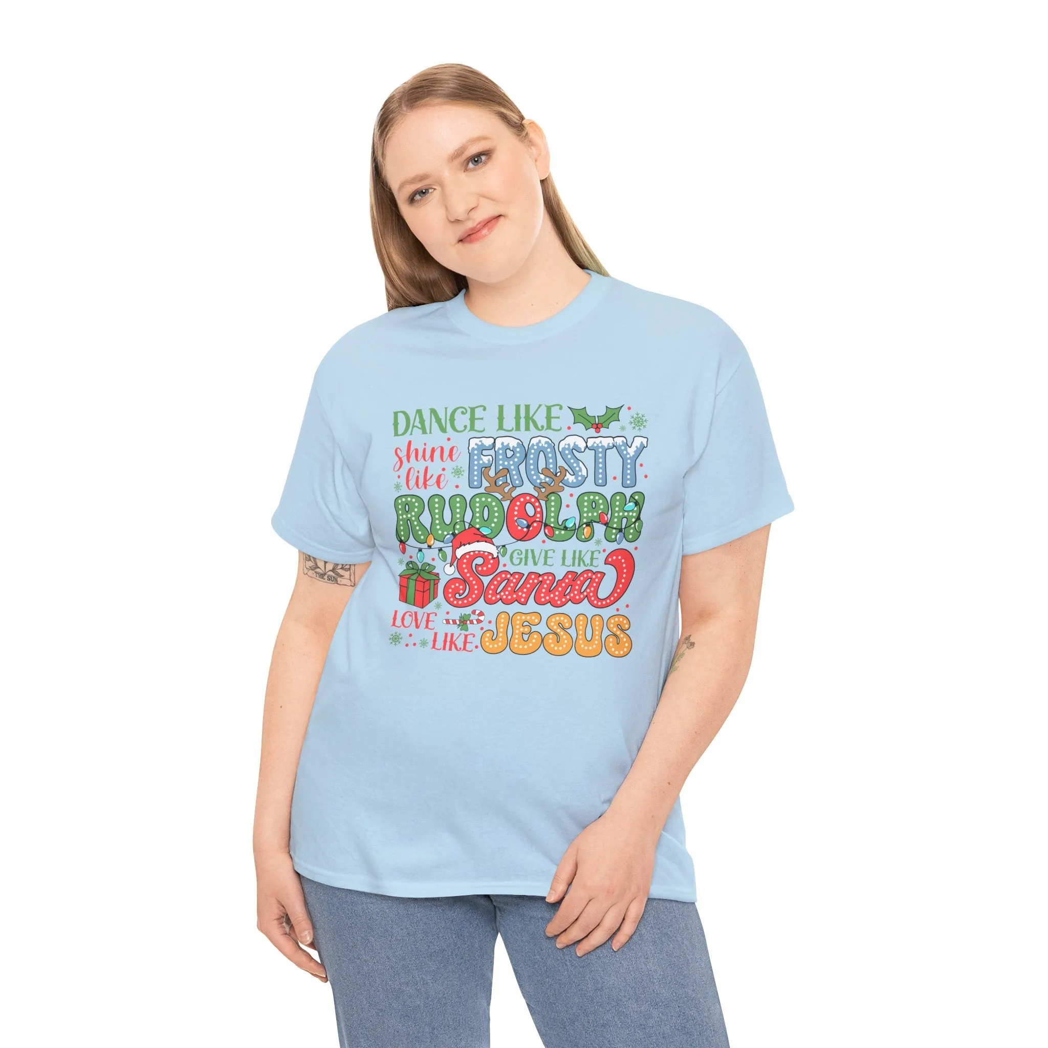 Festive Christmas Tee - 'Dance Like Frosty, Give Like Santa, Love Like Jesus'