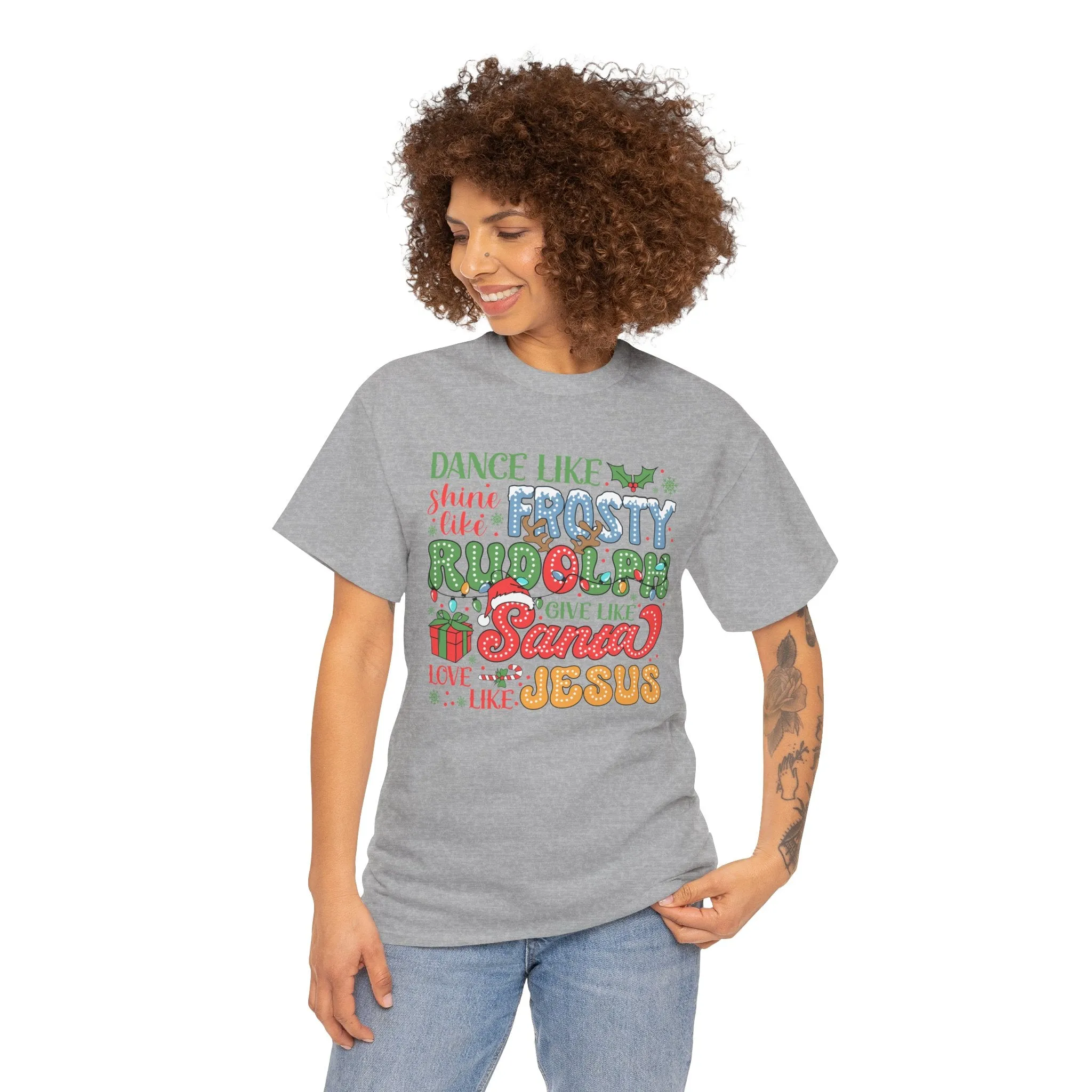 Festive Christmas Tee - 'Dance Like Frosty, Give Like Santa, Love Like Jesus'