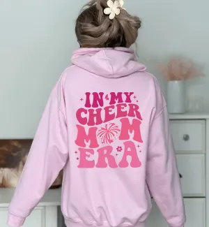 In My Cheer Mom Era Hoodie Sweatshirt