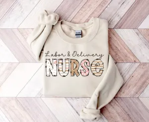 Labor and Delivery Nurse Sweatshirt