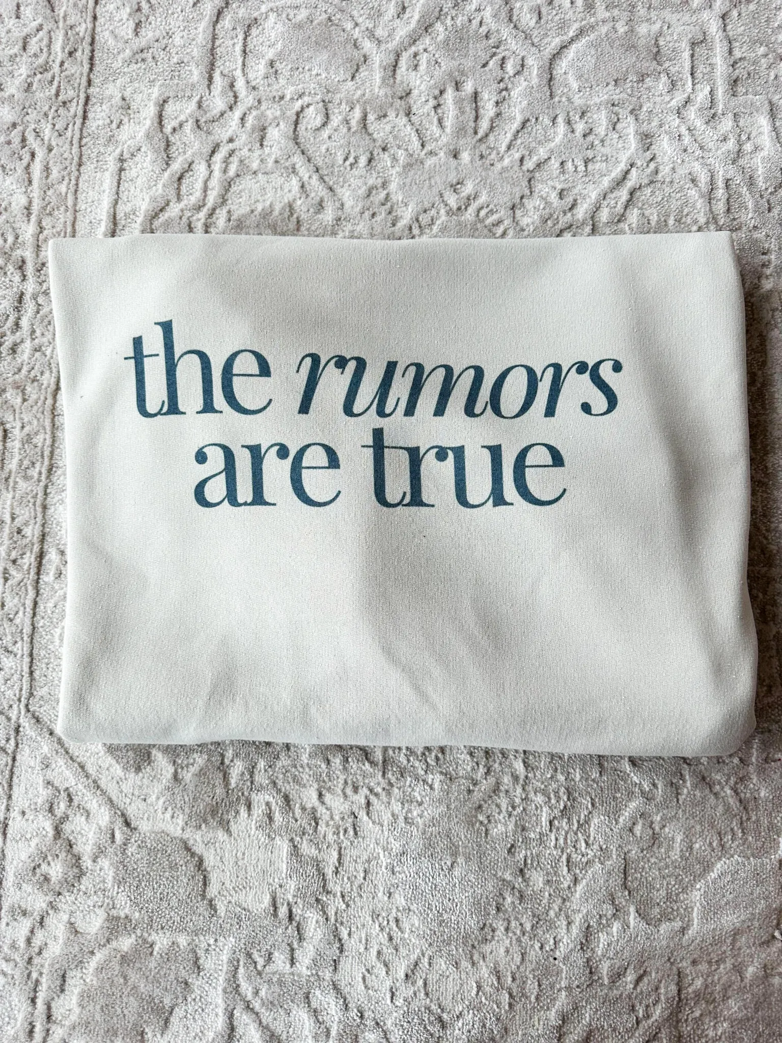 Rumors Are True Graphic Sweatshirt