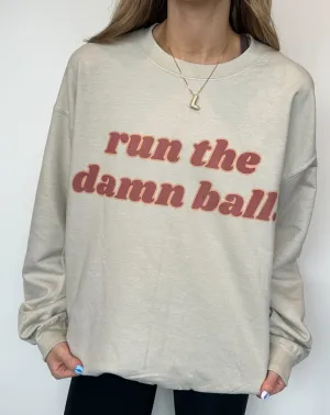 Run The D*mn Ball Graphic Sweatshirt