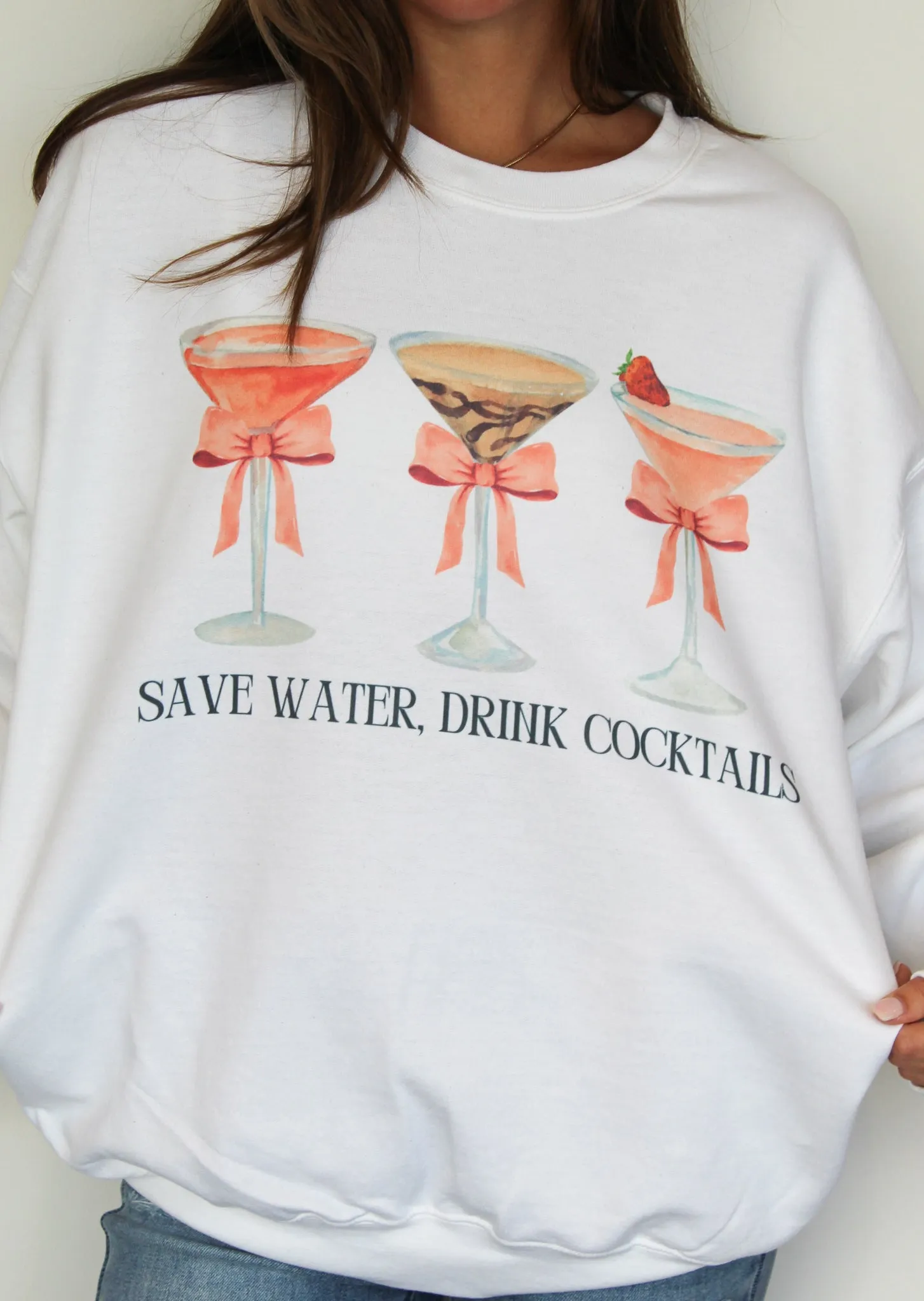 Save Water, Drink Cocktails Graphic Sweatshirt