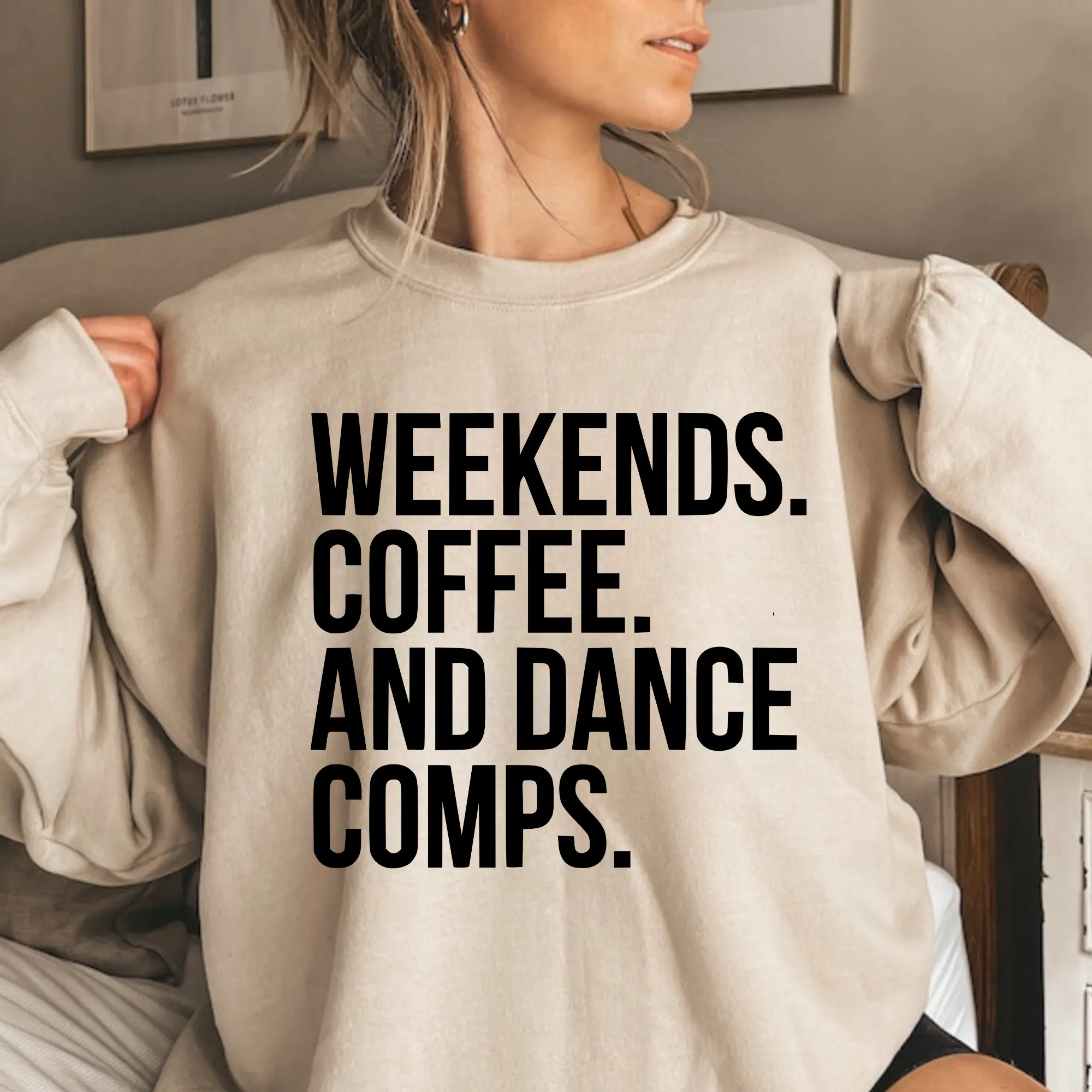 Weekends Coffee and Dance Comps Sweatshirt